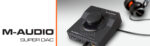 M-Audio Super DAC 24-bit/192kHz USB audio DAC with analog and digital outputs