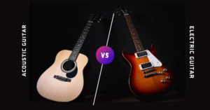Electric Guitar vs Acoustic Guitar